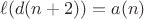$\ell(d(n+2))=a(n)$