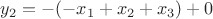 $y_2=-(-x_1+x_2+x_3) + 0$