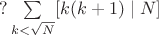 $?\sum\limits_{k<\sqrt{N}}[k(k+1)\mid N]$