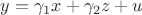 $y=\gamma_{1}x+ \gamma_{2}z + u$