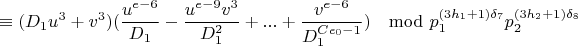 $$\equiv(D_1u^3+v^3)(\frac{u^{e-6}}{D_1}-\frac{u^{e-9}v^3}{D_1^2}+...+\frac{v^{e-6}}{D_1^{Ce_0-1}})\mod p_1^{(3h_1+1)\delta_7}p_2^{(3h_2+1)\delta_8}$$