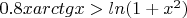 $0.8xarctgx>ln(1+x^2)$