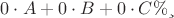 $0 \cdot A+0\cdot B+0\cdot C&le;Е$