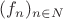 $(f_n)_{n\in\bb{N}}$