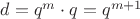 $d=q^m\cdot q=q^{m+1}$