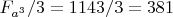 $F_{a^3}/3=1143/3=381$