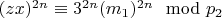$(z x) ^ {2n}\equiv 3 ^ {2n}(m_1) ^ {2n}\mod p_2 $