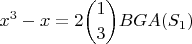 $$x^3 - x=\displaystyle 2\binom{1}{3}BGA(S_1)$$