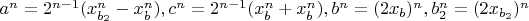 $a^n=2^{n-1}(x_{b_2}^n-x_b^n), c^n=2^{n-1}(x_b^n+x_b^n), b^n=(2x_b)^n, b_2^n=(2x_{b_2})^n$