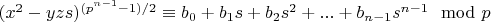 $(x^2-y z s)^{(p^{n-1}-1)/2} \equiv b_0+b_1 s+b_2 s^2+...+b_{n-1} s^{n-1} \mod p$