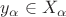 $y_{\alpha} \in X_{\alpha}$ $y_{\alpha} \in X_{\alpha}$