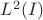 $L^2(I)$