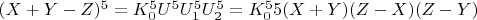$(X + Y-Z)^5 = K_0^5U^5U_1^5U_2^5 = K_0^5  5(X +Y)(Z-X)(Z-Y)$