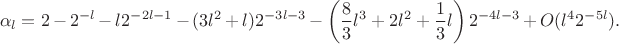 $$\alpha_l=2-2^{-l}-l2^{-2l-1}-(3l^2+l)2^{-3l-3}-\left(\frac83l^3+2l^2+\frac13l\right)2^{-4l-3}+O(l^42^{-5l}).$$