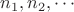$n_1, n_2, \cdots