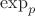 $\operatorname{\exp}_p$