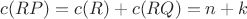 $c(RP)=c(R)+c(RQ)=n+k$