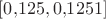 $[0{,}125, 0{,}1251]$