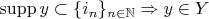 $\operatorname{supp} y \subset \{i_n\}_{n \in \mathbb{N}} \Rightarrow y \in Y$