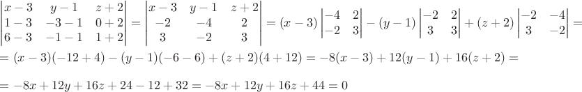 $$
\begin{array}{l}
\begin{vmatrix}
x-3&y-1&z+2\\
1-3&-3-1&0+2\\
6-3&-1-1&1+2\\
\end{vmatrix}=
\begin{vmatrix}
x-3&y-1&z+2\\
-2&-4&2\\
3&-2&3\\
\end{vmatrix}=(x-3)\begin{vmatrix}
-4&2\\
-2&3\\
\end{vmatrix}-(y-1)
\begin{vmatrix}
-2&2\\
3&3\\
\end{vmatrix}+
(z+2)
\begin{vmatrix}
-2&-4\\
3&-2\\
\end{vmatrix}
=\\[16pt]
%
=(x-3)(-12+4)-(y-1)(-6-6)+(z+2)(4+12)=-8(x-3)+12(y-1)+16(z+2)=\\[10pt]
%
=-8x+12y+16z+24-12+32=-8x+12y+16z+44=0
\end{array}
$$