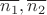 $\overline {n_1} , \overline {n_2}$ $\overline {n_1} , \overline {n_2}$