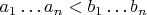 $a_1\ldots a_n<b_1\ldots b_n$