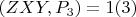$(ZXY, P_3) = 1\engo(3)$