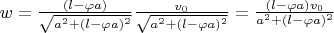 $w=\frac {(l- \varphi a)}{\sqrt{a^2+(l-\varphi a)^2}}  \frac {v_0}{\sqrt{a^2+(l- \varphi a)^2}}=\frac {(l- \varphi a)v_0}{a^2+(l- \varphi a)^2}$