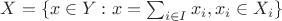 $X=\{x\in Y: x=\sum_{i\in I}x_i, x_i\in X_i\}$