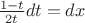 $\frac{1-t}{2t}dt=dx$