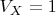 $V_{X}=1$