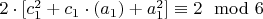 $2\cdot[c_1^2+c_1\cdot(a_1)+a_1^2] \equiv 2 \mod 6$