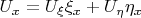 $U_{x}= U_\xi \xi_x +U_\eta\eta_x $