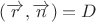 $(\overrightarrow{r},\overrightarrow{n})=D$