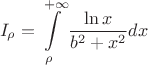 $$I_{\rho} = \int\limits_{\rho}^{+\infty} \frac{\ln x}{b^2+x^2}dx$$