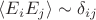 $\langle E_iE_j \rangle \sim \delta_{ij}$