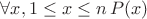 $\forall x, 1\le x \le n\, P(x)$
