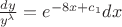 $\frac{dy}{y^\lambda}=e^{-8x+c_1}dx$