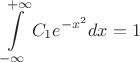 $$\int\limits_{-\infty}^{+\infty}C_1e^{-x^2}dx=1$$