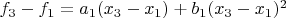 $\quad f_3-f_1=a_1(x_3-x_1)+b_1(x_3-x_1)^2$