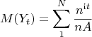 $$M(Y_t)=\sum\limits_{1}^{N}\frac{n^{\mathrm{i}t}}{nA}$$