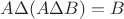 $A \Delta (A\Delta B) = B$
