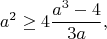 $$
a^2\ge 4\frac{a^3-4}{3a},
$$