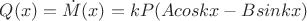 $Q(x)=\dot{M}(x)=kP(Acoskx-Bsinkx)$