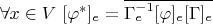 $\forall x \in V $ $ [\varphi^*]_e = \overline{\Gamma_e^{-1}[\varphi]_e[\Gamma]_e}$
