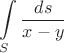 $$\int\limits_{S}^{}\frac{ds}{x-y}$$