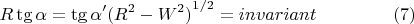 $$ R\tg\alpha = \tg\alpha'{(R^2 - W^2)}^{1/2} = invariant\hspace{1.5cm}(7)$$