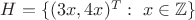 $H = \{(3x,4x)^T :\ x \in \mathbb{Z}\}$
