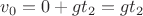 $v_0=0+gt_2=gt_2$