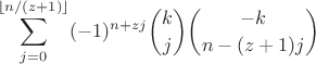 $$\sum_{j=0}^{\lfloor n/(z+1)\rfloor} (-1)^{n+zj} \binom{k}{j} \binom{-k}{n-(z+1)j}$$
